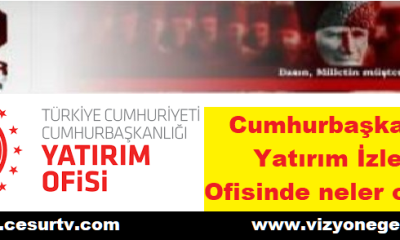 Cumhurbaşkanlığı Yatırım İzleme Ofisinde neler oluyor ?