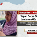 Zonguldak’ta Miyonluk vurgun yapan Derya Göğebakan’ı Jandarma göz altına aldı